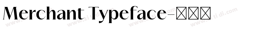Merchant Typeface字体转换